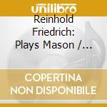 Reinhold Friedrich: Plays Mason / Rihm / Walter - Trompetenkonzerte cd musicale di Reinhold Friedrich: Plays Mason / Rihm / Walter