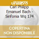 Carl Philipp Emanuel Bach - Sinfonia Wq 174 cd musicale di Carl Philipp Emanuel Bach