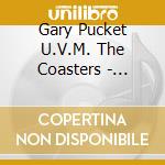 Gary Pucket U.V.M. The Coasters - American Dreams cd