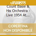 Count Basie & His Orchestra - Live 1954 At The Savoy Ballroom cd