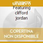 Featuring clifford jordan cd