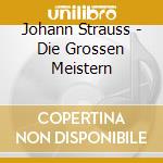 Johann Strauss - Die Grossen Meistern cd
