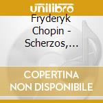 Fryderyk Chopin - Scherzos, Nocturne, Mazurka cd