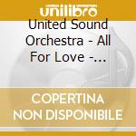 United Sound Orchestra - All For Love - The Greatest Moviehits cd