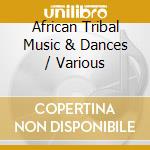 African Tribal Music & Dances / Various cd