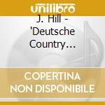 J. Hill - 'Deutsche Country Stars,Grosse' cd