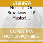 Musical - On Broadway - 18 Musical Highlights cd