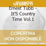 Ernest Tubb - It'S Country Time Vol.1 cd