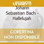 Johann Sebastian Bach - Hallelujah cd