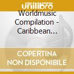 Worldmusic Compilation - Caribbean Feelings
