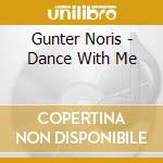 Gunter Noris - Dance With Me cd