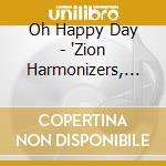 Oh Happy Day - 'Zion Harmonizers, Maria Jacobs, Jackson' cd
