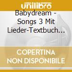 Babydream - Songs 3 Mit Lieder-Textbuch Und 4 Karaok cd