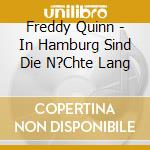 Freddy Quinn - In Hamburg Sind Die N?Chte Lang cd