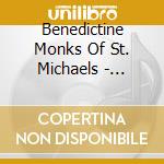 Benedictine Monks Of St. Michaels - Gregorian Chants cd musicale di Benedictine monks of st. micha