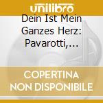 Dein Ist Mein Ganzes Herz: Pavarotti, Prey, Hollweg, Wiener Symphoniker cd musicale