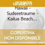 Hawaii - Sudseetraume - Kailua Beach Band Featuring Andy Forsmann cd