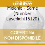 Melanie - Same (Number Laserlight15120) cd