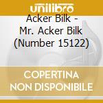 Acker Bilk - Mr. Acker Bilk (Number 15122) cd