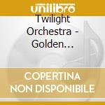 Twilight Orchestra - Golden Instrumental Hits cd musicale di Twilight Orchestra