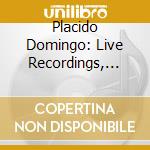 Placido Domingo: Live Recordings, 1967 - 1969, Vol.2 cd musicale di Placido Domingo: Live Recordings, 1967