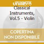 Classical Instruments, Vol.5 - Violin cd