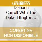 Diahann Carroll With The Duke Ellington Orchestra - Diahann Carroll With The Duke Ellington Orchestra cd