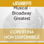 Musical - Broadway Greatest cd