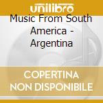 Music From South America - Argentina