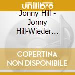 Jonny Hill - Jonny Hill-Wieder Mal Auf Tour cd