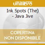 Ink Spots (The) - Java Jive cd musicale di Ink Spots