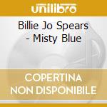 Billie Jo Spears - Misty Blue cd musicale di Billie Jo Spears