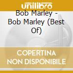 Bob Marley - Bob Marley (Best Of) cd musicale di Bob Marley