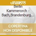 Berlin Kammerorch - Bach,Brandenburg Concs.4 cd musicale di Berlin Kammerorch
