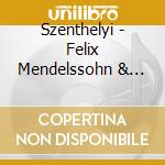 Szenthelyi - Felix Mendelssohn & Max Bruch cd