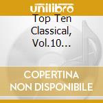 Top Ten Classical, Vol.10 (1894-1928) cd