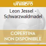 Leon Jessel - Schwarzwaldmadel cd