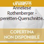 Anneliese Rothenberger - Operetten-Querschnitte - Lehar cd musicale di Anneliese Rothenberger