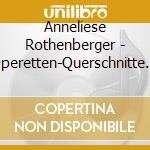 Anneliese Rothenberger - Operetten-Querschnitte - Lehar cd