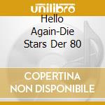 Hello Again-Die Stars Der 80 cd