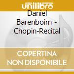 Daniel Barenboim - Chopin-Recital cd musicale di Daniel Barenboim