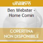 Ben Webster - Home Comin cd