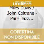 Miles Davis / John Coltrane - Paris Jazz Concert, Part 2 cd