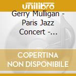 Gerry Mulligan - Paris Jazz Concert - Olympia Nov 19Th 19 cd