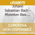 Johann Sebastian Bach - Motetten Bwv 225-230 cd