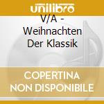 V/A - Weihnachten Der Klassik cd