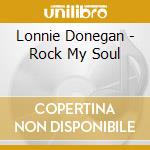 Lonnie Donegan - Rock My Soul cd