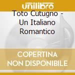 Toto Cutugno - Un Italiano Romantico cd