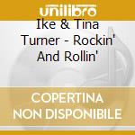 Ike & Tina Turner - Rockin' And Rollin' cd