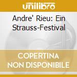 Andre' Rieu: Ein Strauss-Festival cd